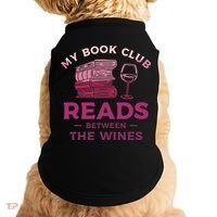 My Book Club Reads Between The Wines Wine Drinking Doggie Tank thumb 0