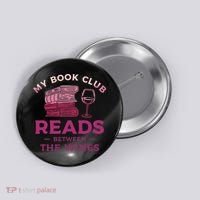My Book Club Reads Between The Wines Wine Drinking Button thumb 0