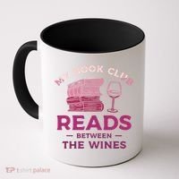 My Book Club Reads Between The Wines Wine Drinking Coffee Mug thumb 0