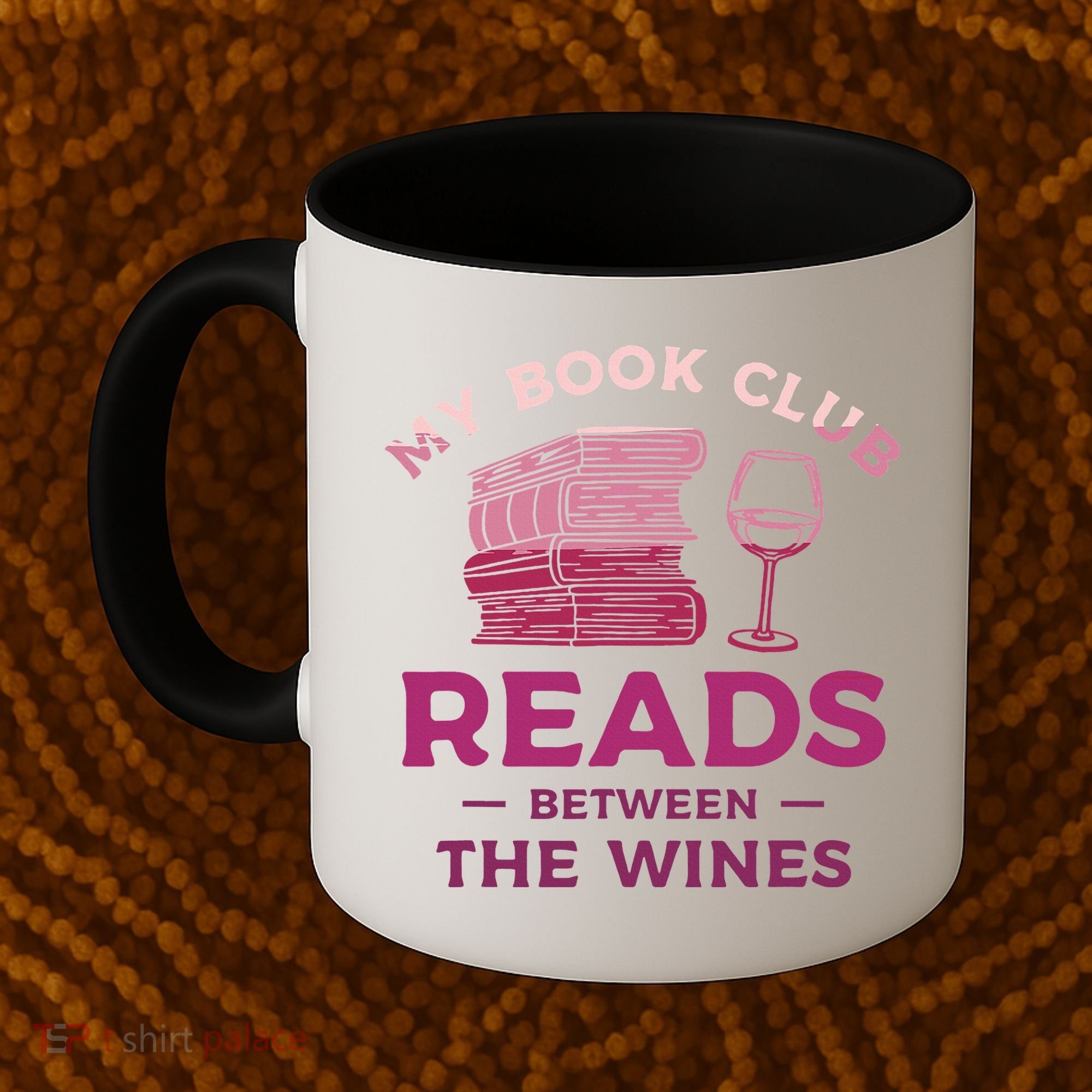 My Book Club Reads Between The Wines Wine Drinking Coffee Mug