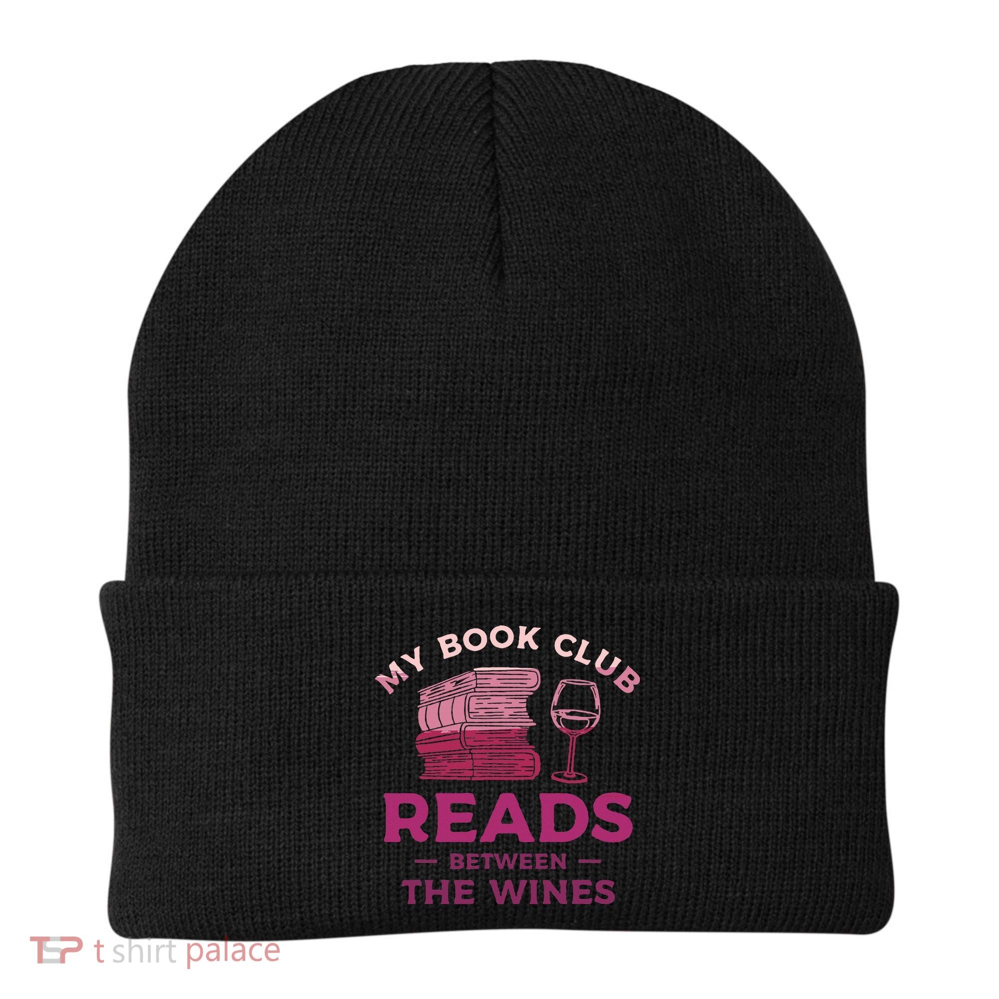 My Book Club Reads Between The Wines Wine Drinking Beanie