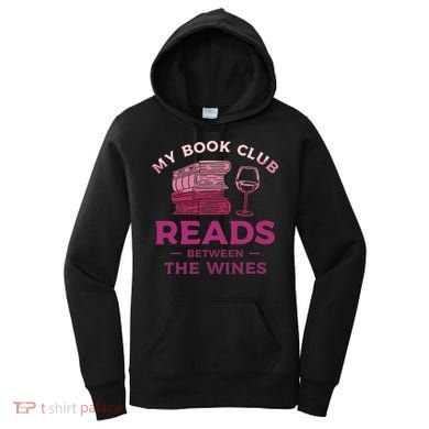 My Book Club Reads Between The Wines Wine Drinking Women's Hoodie