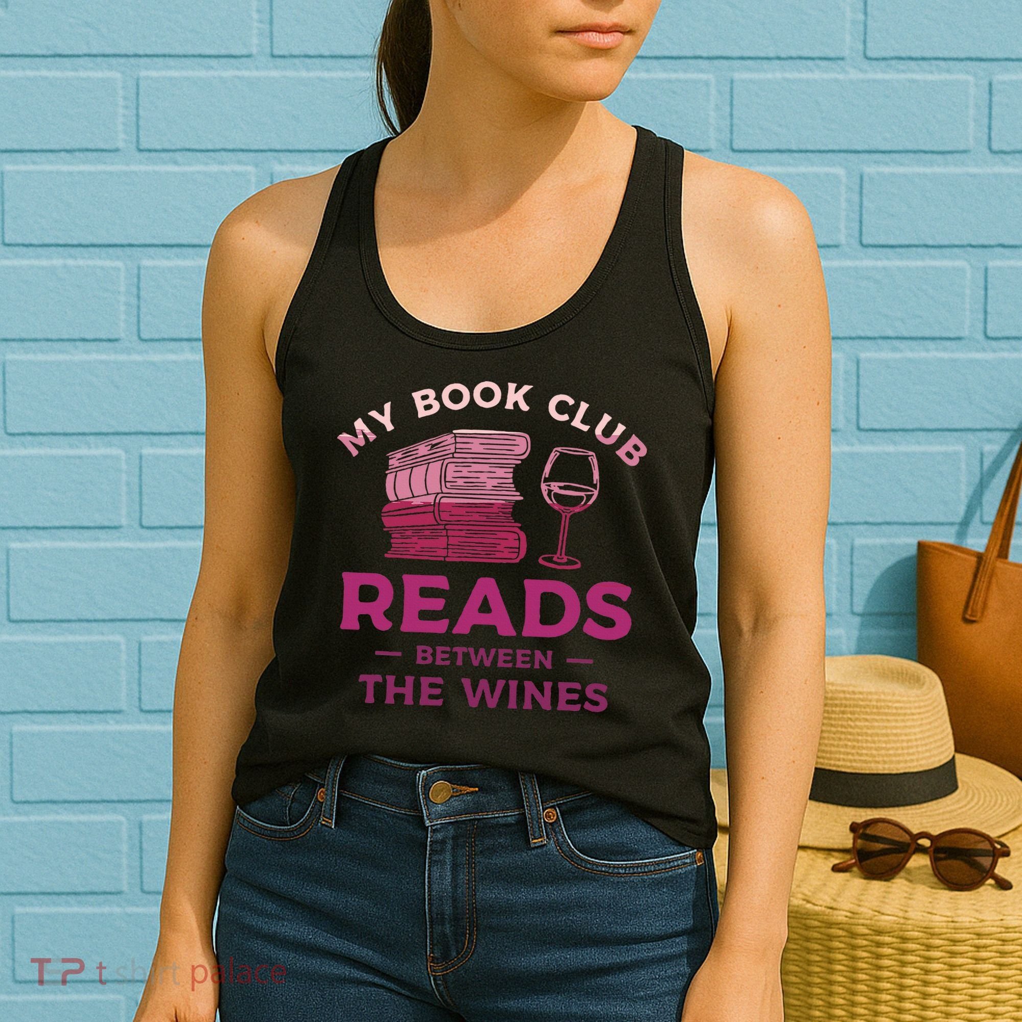 My Book Club Reads Between The Wines Wine Drinking Women's Tank Top