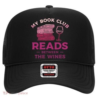 My Book Club Reads Between The Wines Wine Drinking Hat
