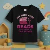 My Book Club Reads Between The Wines Wine Drinking Toddler T-Shirt thumb 3