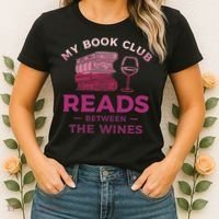 My Book Club Reads Between The Wines Wine Drinking Women's T-Shirt thumb 2