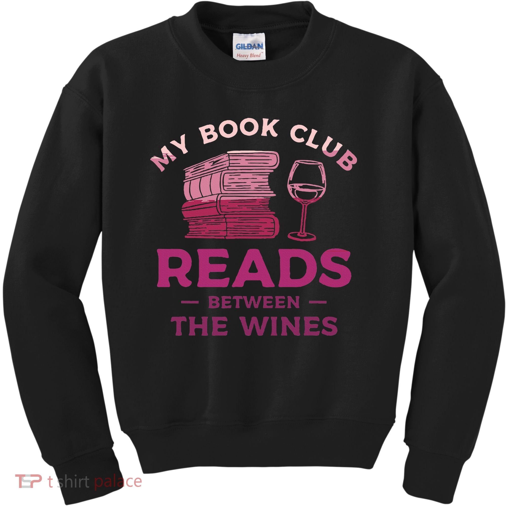 My Book Club Reads Between The Wines Wine Drinking Kids Sweatshirt