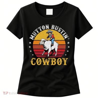 Mutton Busting Cowboy Riding Mutton Buster Rodeo Women's T-Shirt