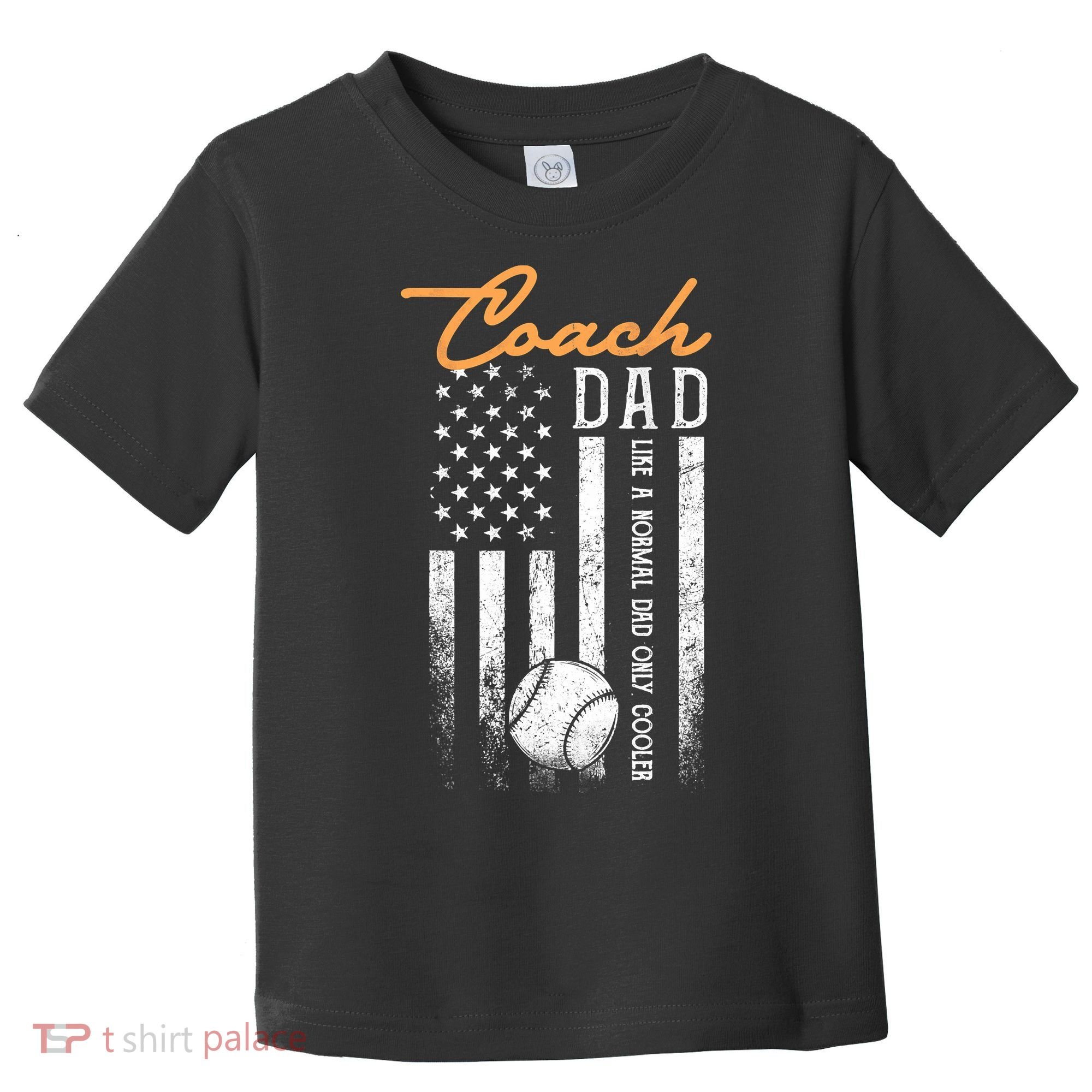 Mens Baseball Coach Dad Like A Normal Dad Only Cooler USA Flag Toddler T-Shirt