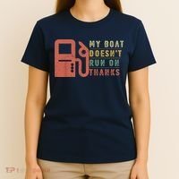 My Boat Doesnt Run On Thanks Funny Boating Vintage T-Shirt thumb 4