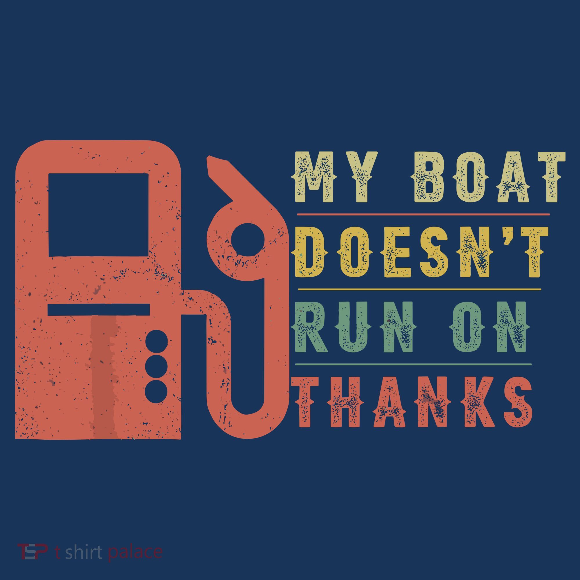 My Boat Doesnt Run On Thanks Funny Boating Vintage T-Shirt