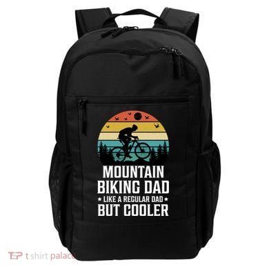 Mountain Biking Dad Like A Regular Dad But Cooler Gift Backpack