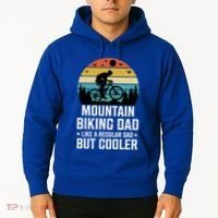Mountain Biking Dad Like A Regular Dad But Cooler Gift Hoodie thumb 2