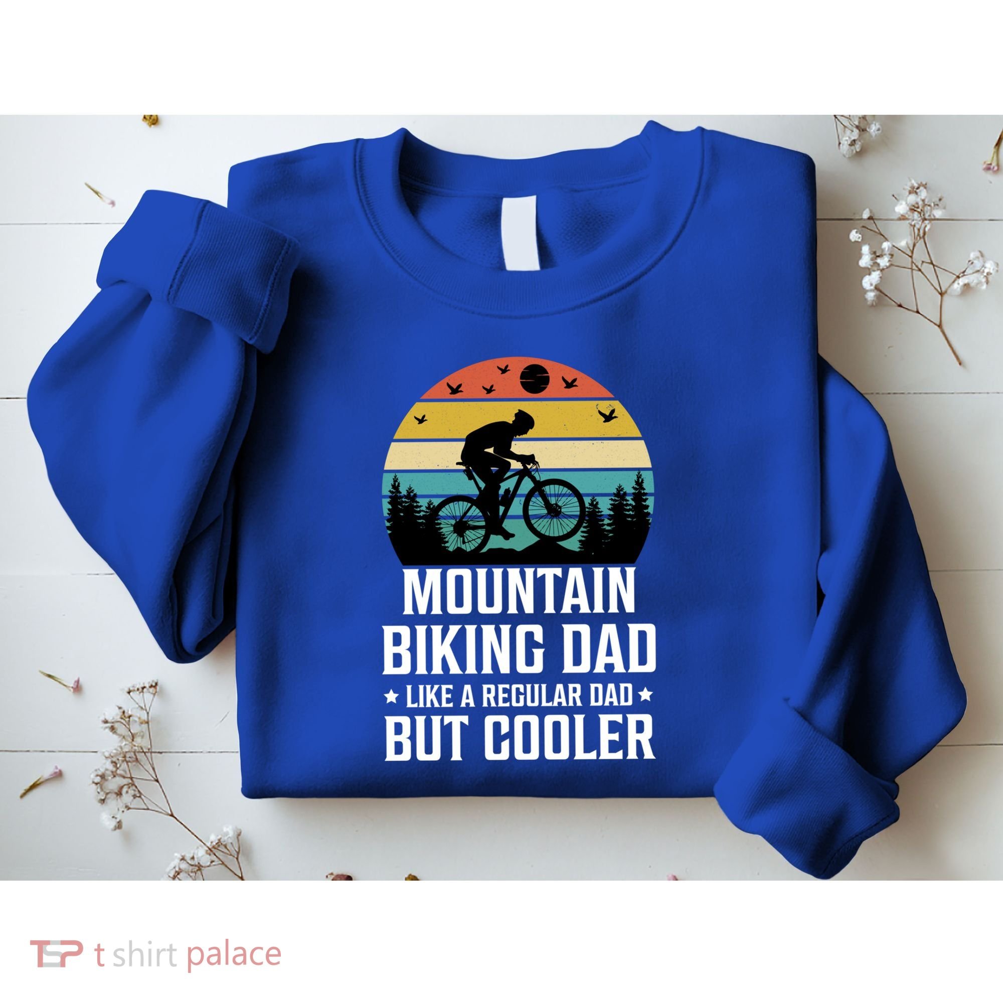 Mountain Biking Dad Like A Regular Dad But Cooler Gift Sweatshirt