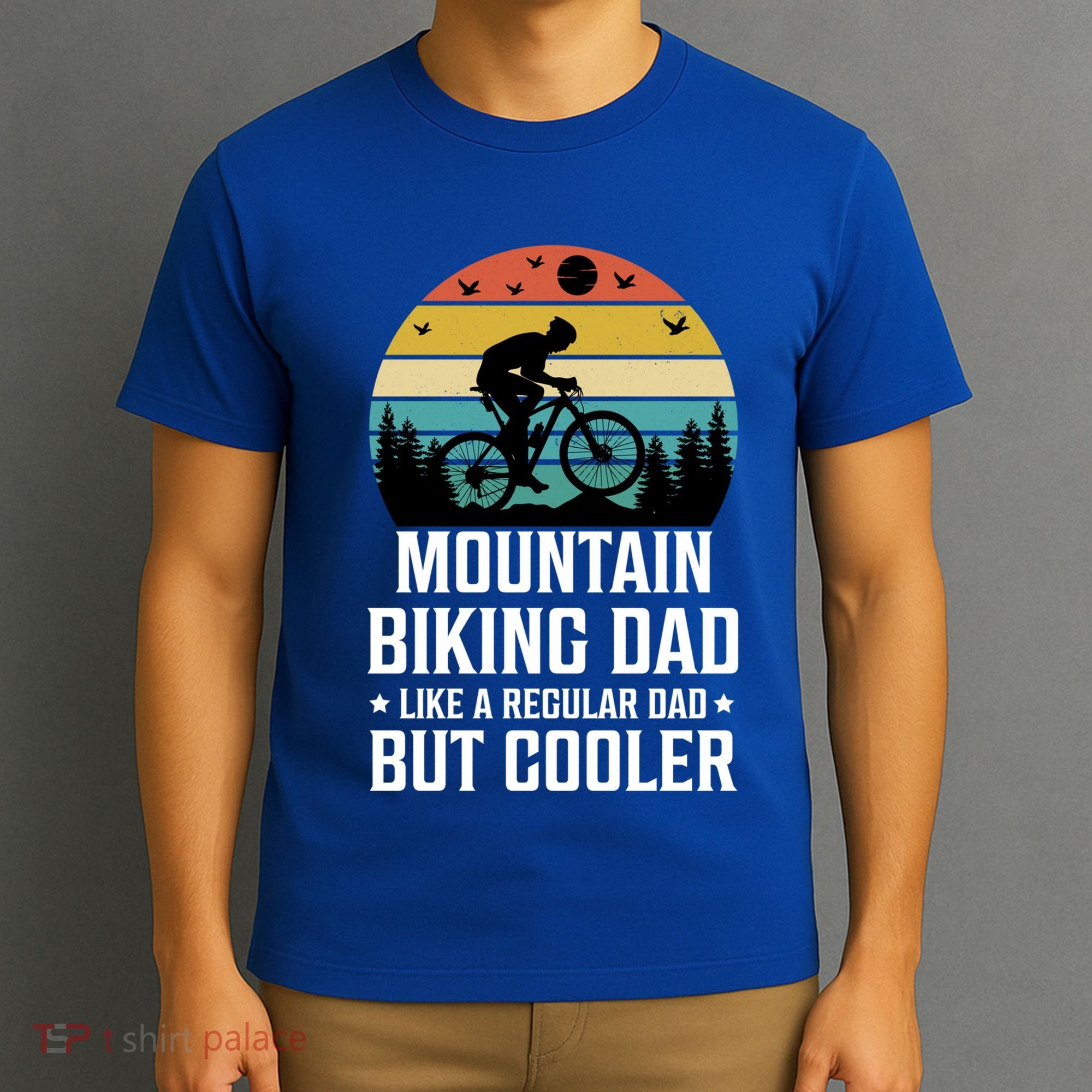 Mountain Biking Dad Like A Regular Dad But Cooler Gift T-Shirt
