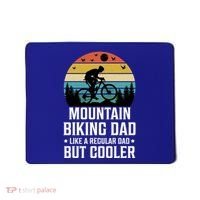 Mountain Biking Dad Like A Regular Dad But Cooler Gift Mousepad thumb 0