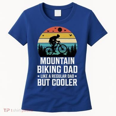 Mountain Biking Dad Like A Regular Dad But Cooler Gift Women's T-Shirt