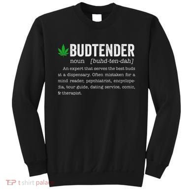 Marijuana Budtender Definition Funny 420 Cannabis Sweatshirt
