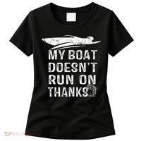 My Boat Doesn't Run On Thanks Boating Funny Boat Owners Women's T-Shirt thumb 0