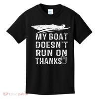 My Boat Doesn't Run On Thanks Boating Funny Boat Owners Kids T-Shirt thumb 0