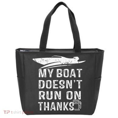 My Boat Doesn't Run On Thanks Boating Funny Boat Owners Tote Bag