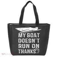 My Boat Doesn't Run On Thanks Boating Funny Boat Owners Tote Bag thumb 0