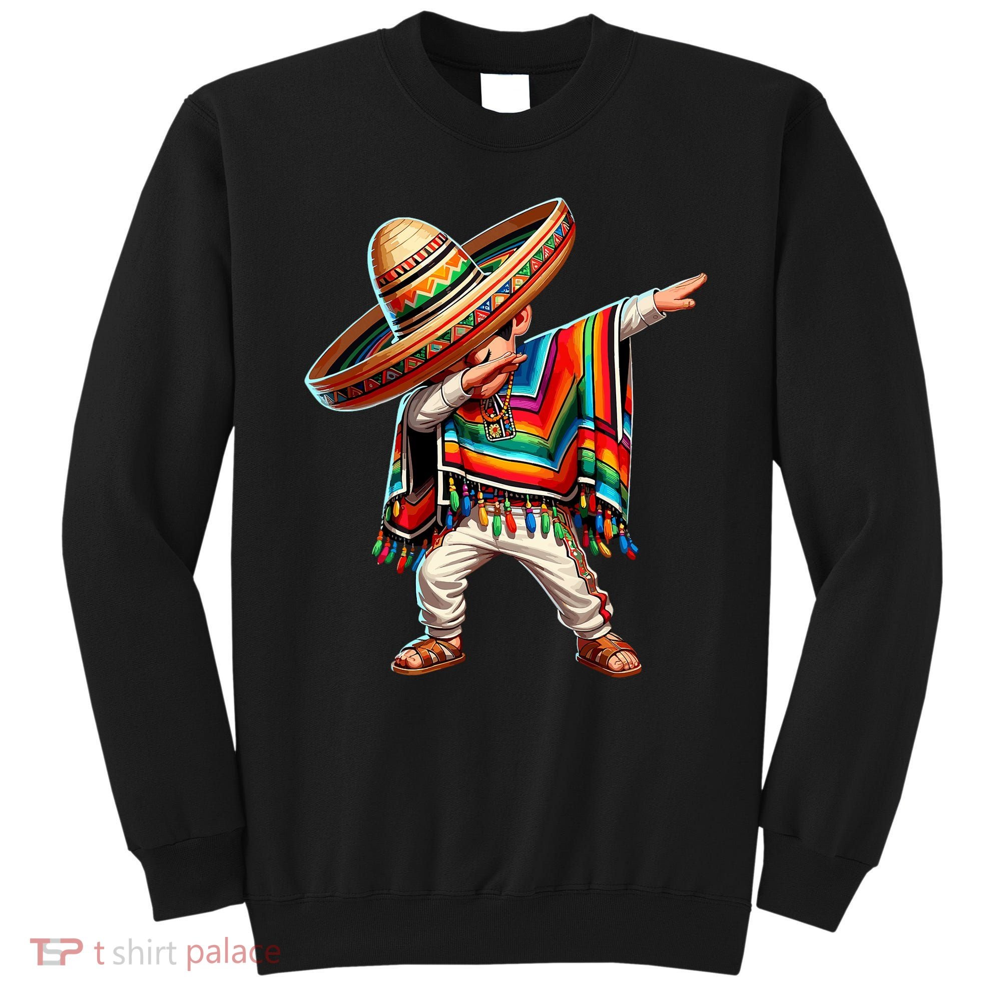 Mexican Boy Dabbing Poncho Cinco De Mayo T Sweatshirt