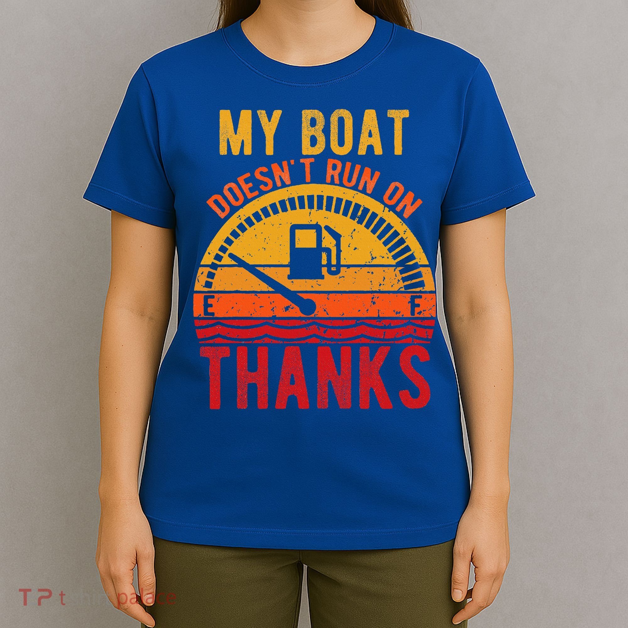 My Boat Doesnt Run On Thanks Funny Boating Vintage T-Shirt