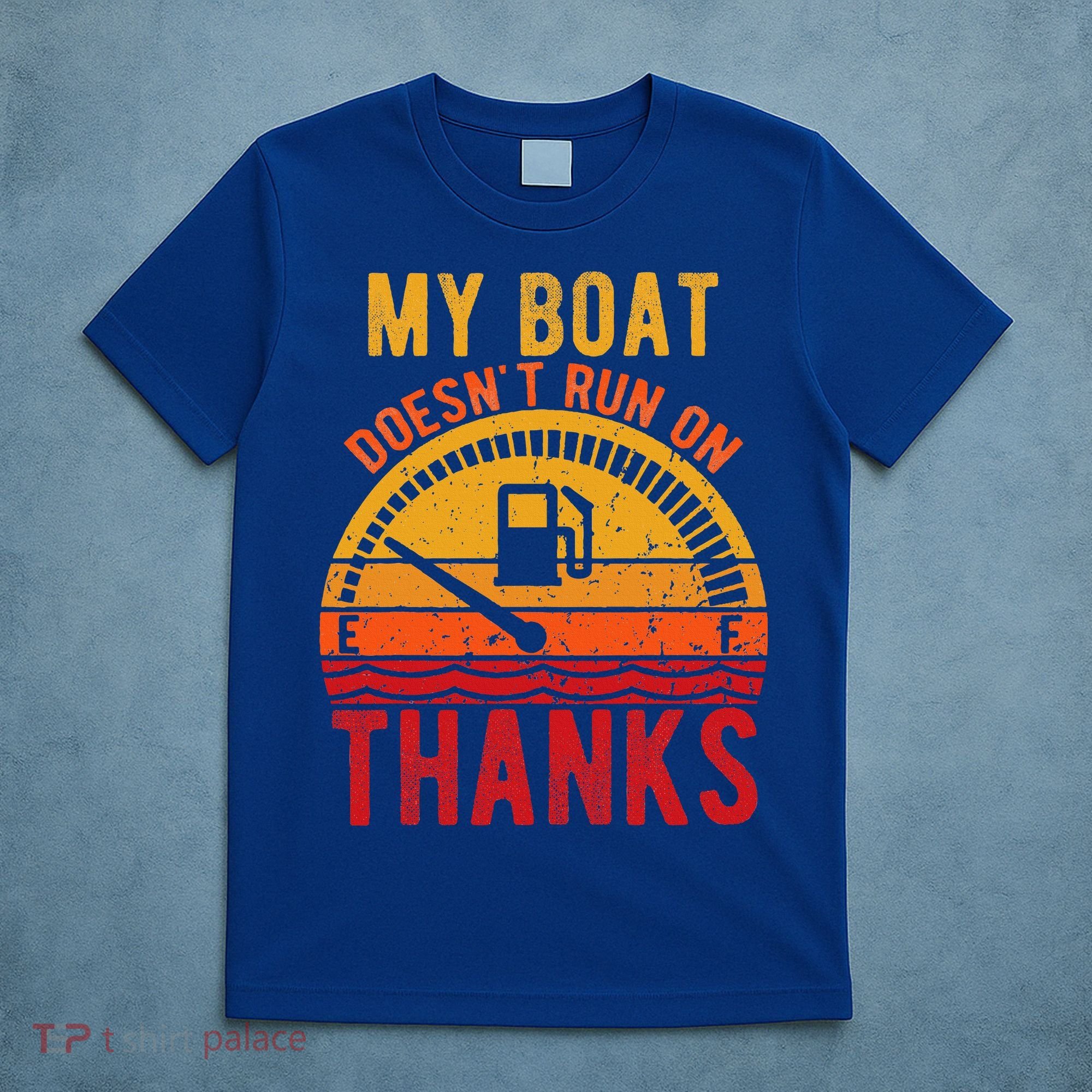 My Boat Doesnt Run On Thanks Funny Boating Vintage T-Shirt