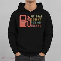My Boat Doesnt Run On Thanks Boating Gifts For Boat Owners Hoodie thumb 0