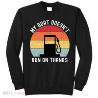 My Boat Doesnt Run On Thanks Retro Funny Boating Sweatshirt thumb 0