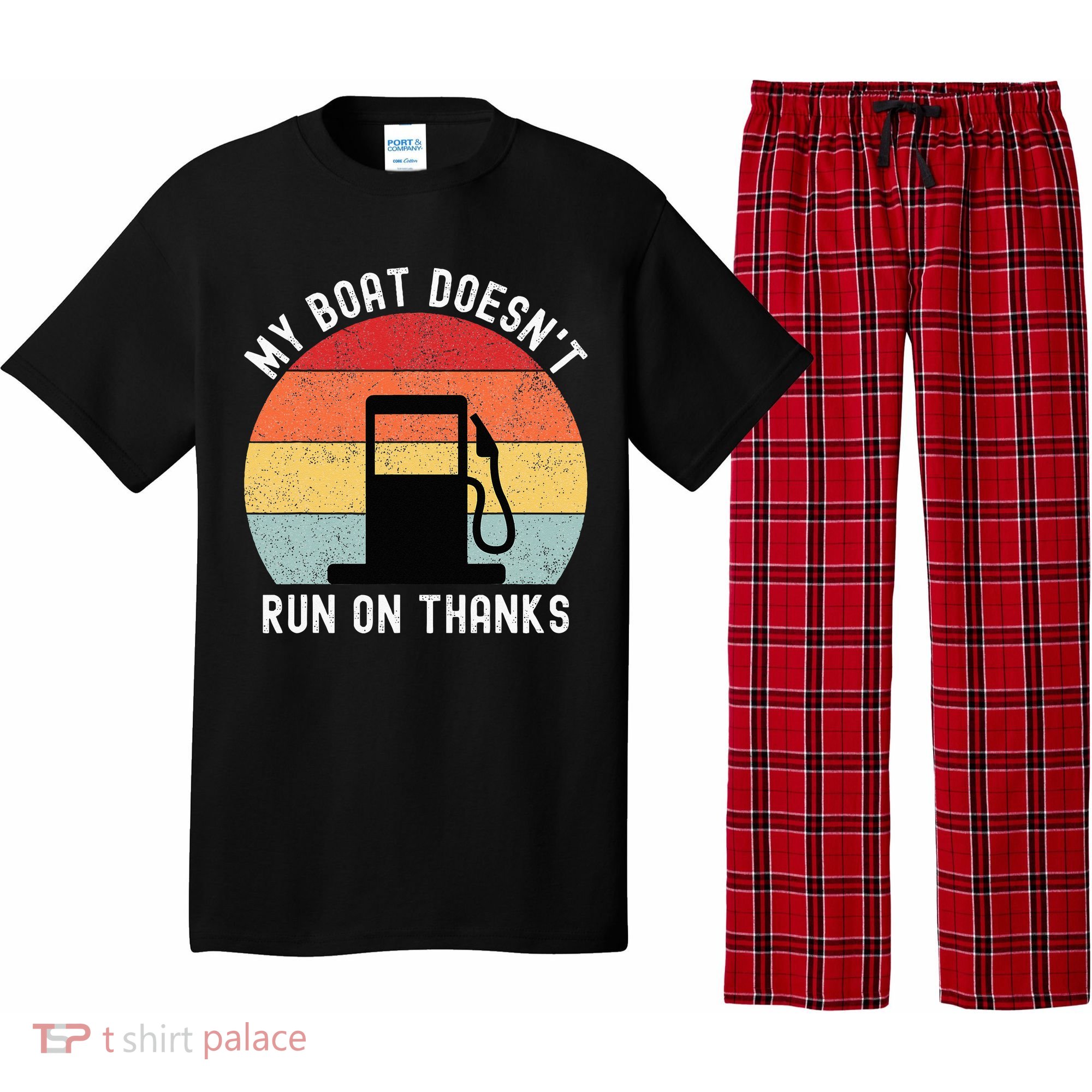 My Boat Doesnt Run On Thanks Retro Funny Boating Pajama Set
