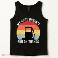 My Boat Doesnt Run On Thanks Retro Funny Boating Tank Top thumb 2