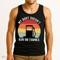 My Boat Doesnt Run On Thanks Retro Funny Boating Tank Top thumb 3