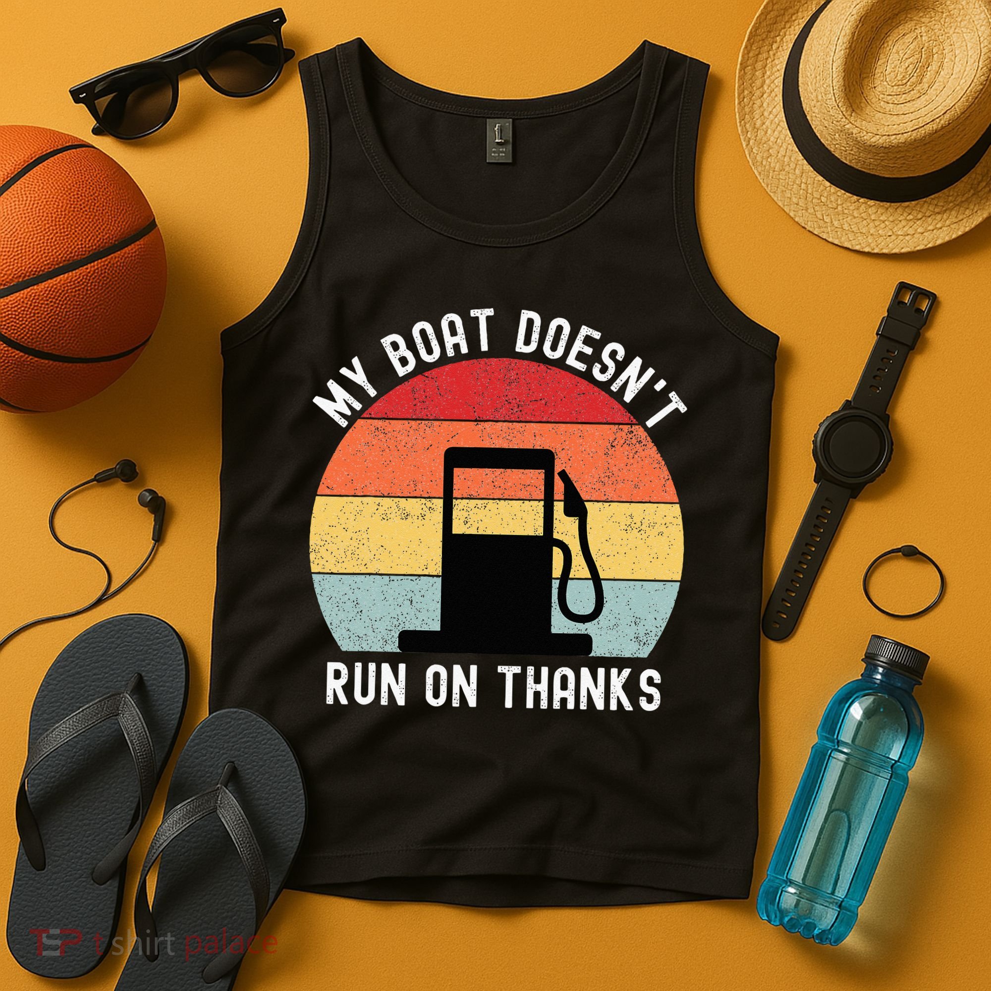 My Boat Doesnt Run On Thanks Retro Funny Boating Tank Top