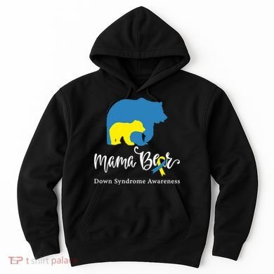 Mama Bear, Down Syndrome Awareness For Mom Hoodie