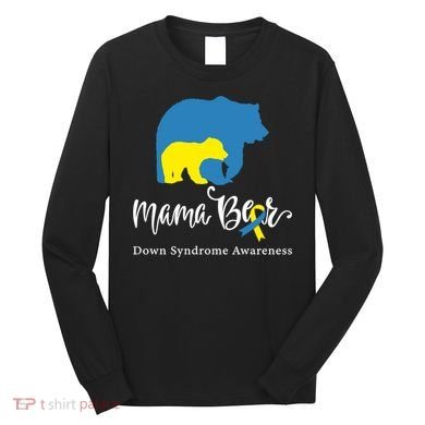 Mama Bear, Down Syndrome Awareness For Mom Long Sleeve Shirt