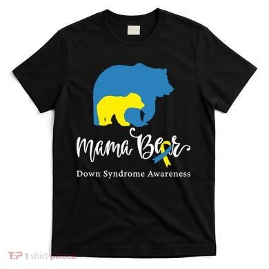 Mama Bear, Down Syndrome Awareness For Mom T-Shirt