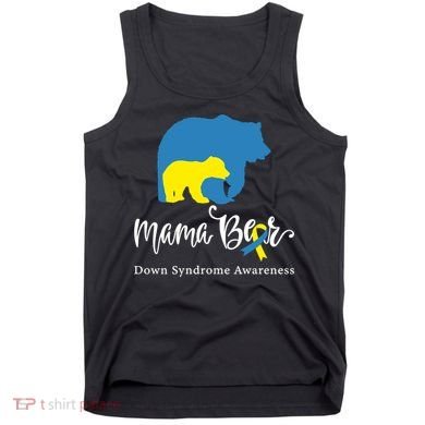 Mama Bear, Down Syndrome Awareness For Mom Tank Top