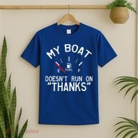 My Boat Doesnt Run On THANKS Funny Boating T-Shirt thumb 2