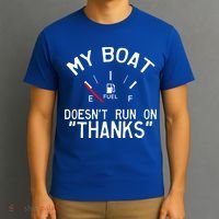 My Boat Doesnt Run On THANKS Funny Boating T-Shirt thumb 3
