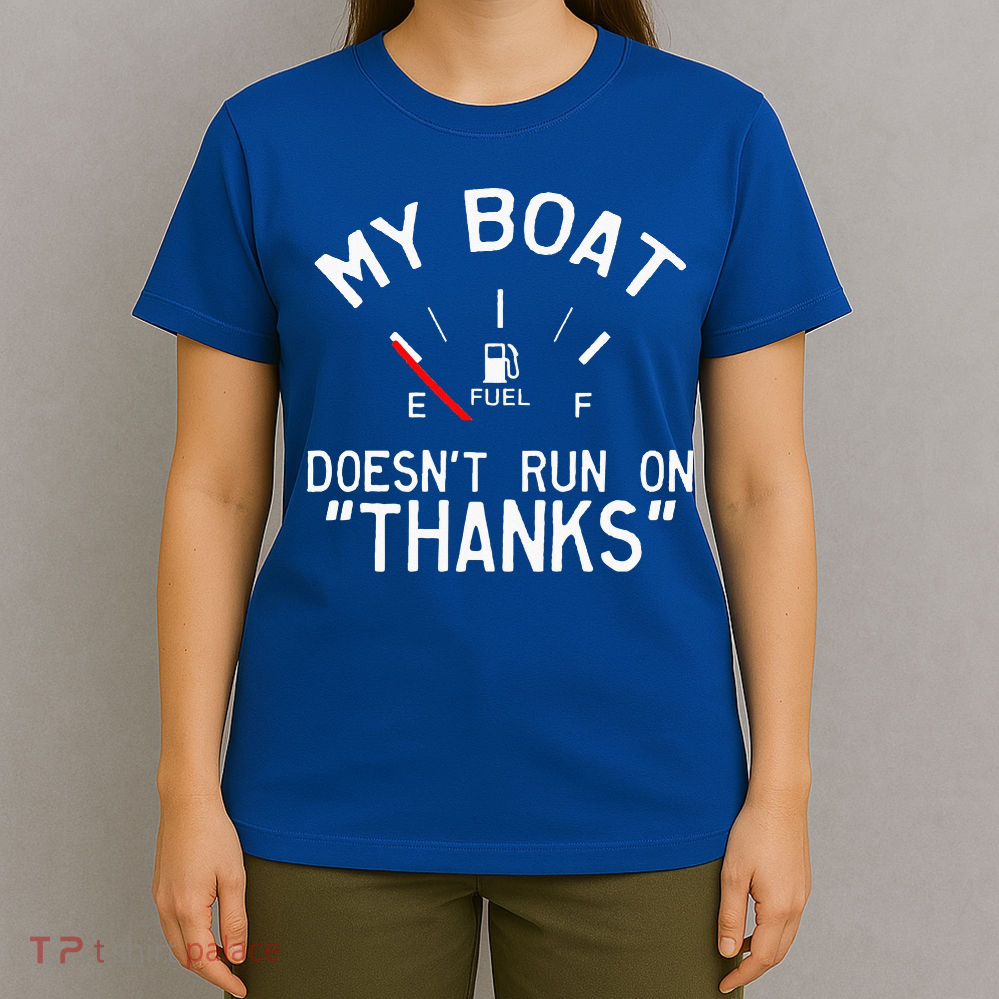 My Boat Doesnt Run On THANKS Funny Boating T-Shirt