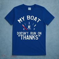My Boat Doesnt Run On THANKS Funny Boating T-Shirt thumb 5