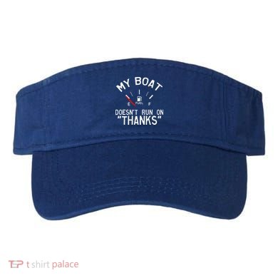 My Boat Doesnt Run On THANKS Funny Boating Visor