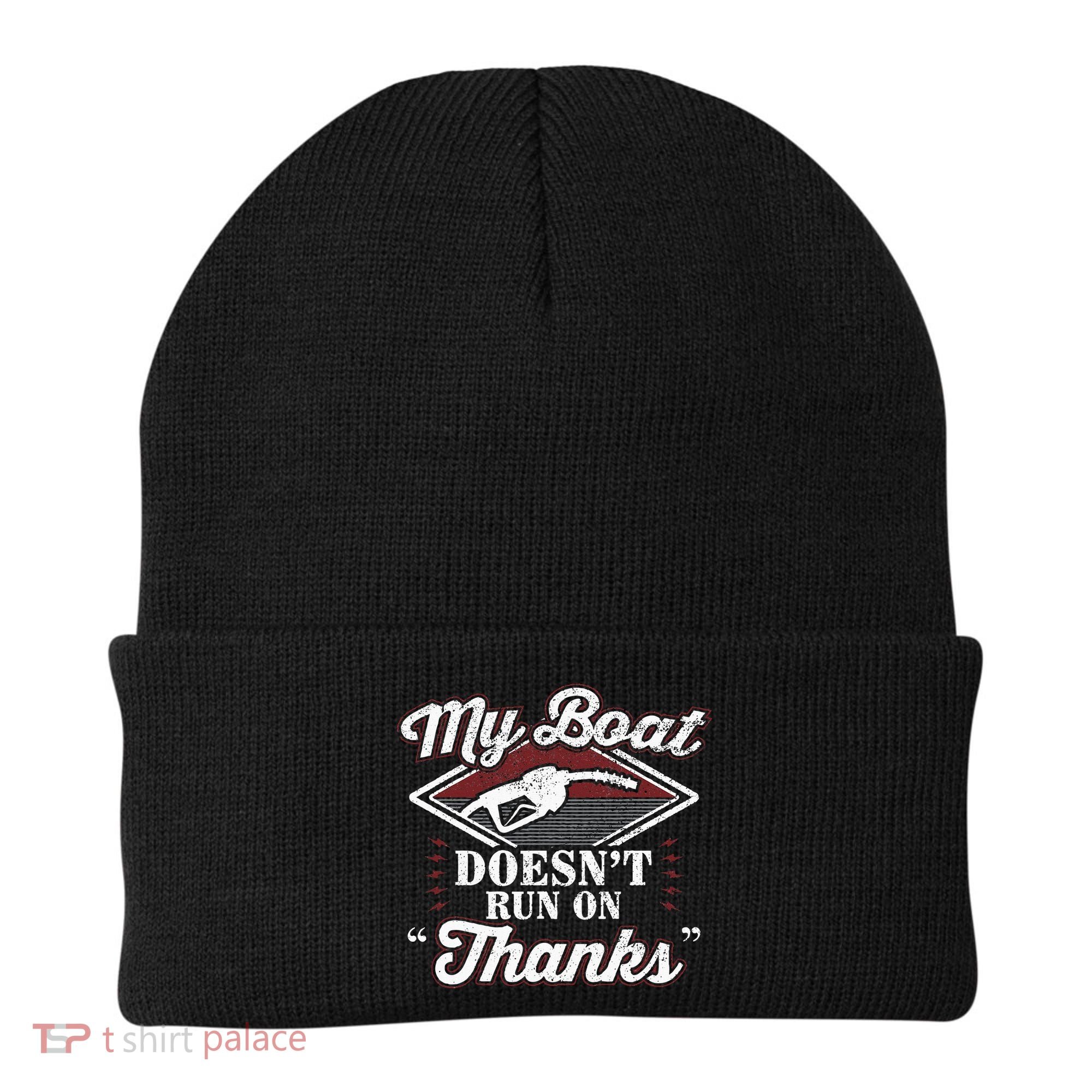 My Boat Doesnt Run On Thanks Motorboat Ship Yacht Beanie