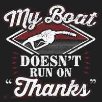 My Boat Doesnt Run On Thanks Motorboat Ship Yacht Hat thumb 2