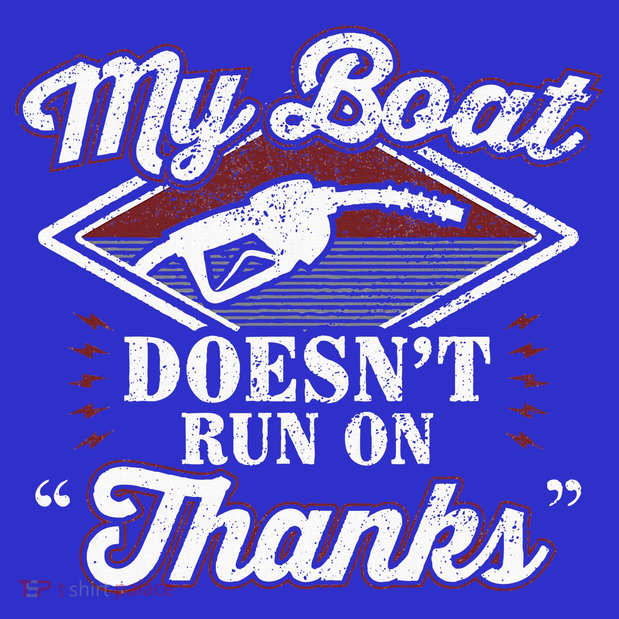 My Boat Doesnt Run On Thanks Motorboat Ship Yacht Women's Tank Top