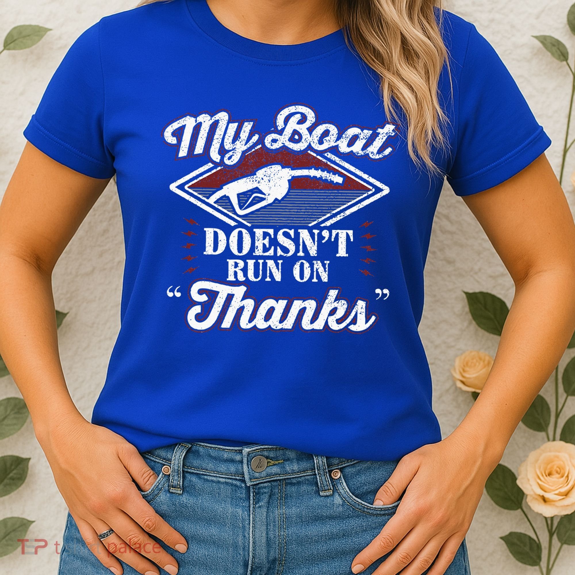My Boat Doesnt Run On Thanks Motorboat Ship Yacht Women's T-Shirt
