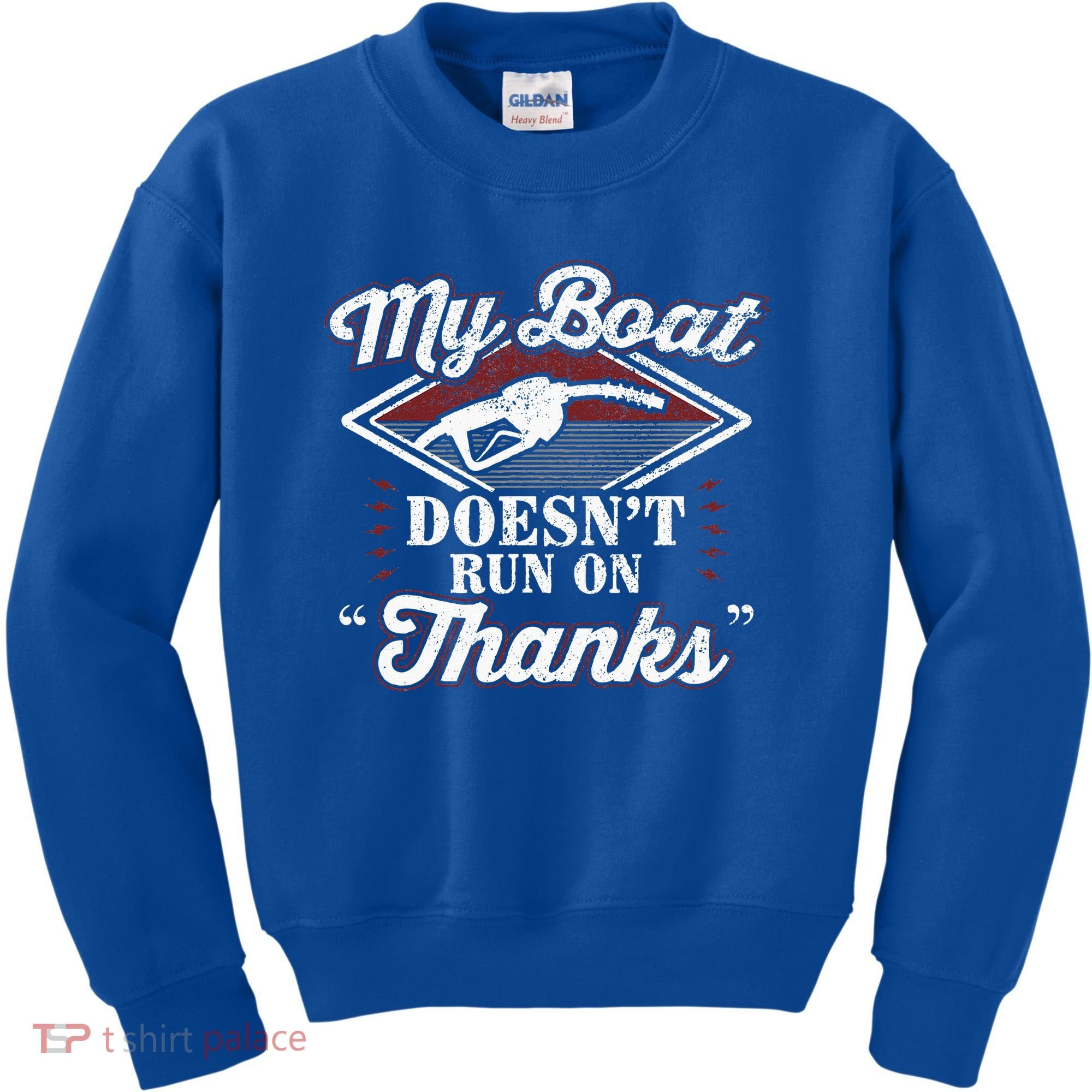 My Boat Doesnt Run On Thanks Motorboat Ship Yacht Kids Sweatshirt
