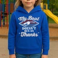 My Boat Doesnt Run On Thanks Motorboat Ship Yacht Kids Hoodie thumb 3